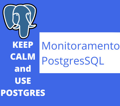 monitoramento postgresql