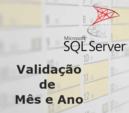 Validar mês e ano SQL Server